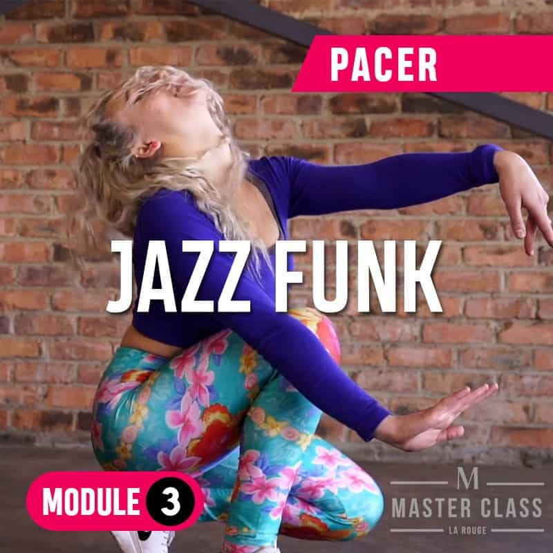 Jazz Funk Master Class- Pacer- Module 3